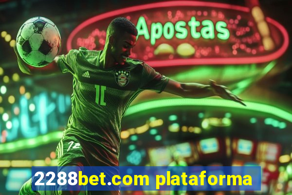 2288bet.com plataforma